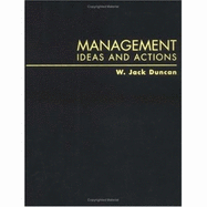 Management: Ideas and Actions - Duncan, W Jack
