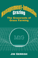 Management-Intensive Grazing: The Grassroots of Grass Farming