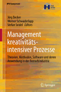 Management Kreativitatsintensiver Prozesse: Theorien, Methoden, Software Und Deren Anwendung in Der Fernsehindustrie