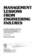 Management Lessons from Engineering Failures: Proceedings of a Symposium