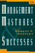 Management Mistakes and Successes