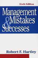 Management Mistakes and Successes