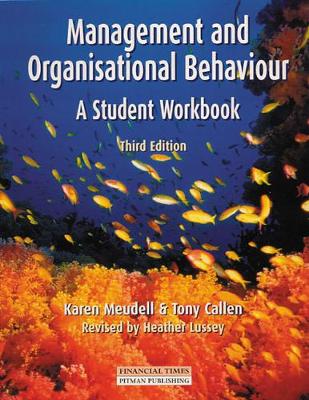 Management OB Stud. Workbook (to accompany Mullins) - Meudell, Karen, and Callen, Tony.