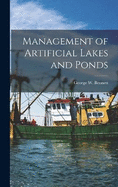 Management of Artificial Lakes and Ponds