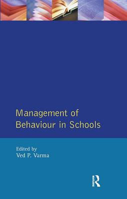 Management of Behaviour in Schools - Varma, Ved P. (Editor)