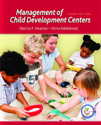 Management of Child Development Centers - Hearron, Patricia F, and Hildebrand, Verna