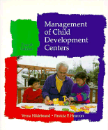Management of Child Development Centers - Hildebrand, Verna, and Hearron, Patricia F