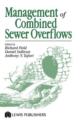 Management of Combined Sewer Overflows - Field, Richard (Editor), and Sullivan, Daniel (Editor), and Tafuri, Anthony N (Editor)