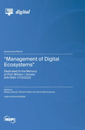 "Management of Digital Ecosystems": Dedicated to the Memory of Prof. William I. Grosky 8/4/1944-11/13/2020