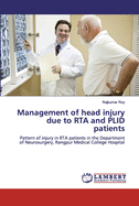 Management of head injury due to RTA and PLID patients