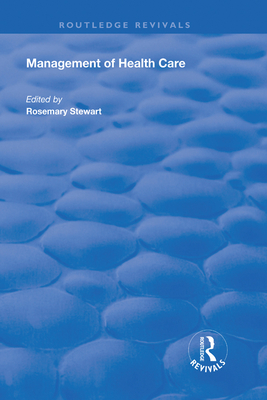 Management of Healthcare - Stewart, Rosemary (Editor)