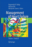 Management of Heart Failure: Volume 1: Medical