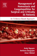 Management of Hemostasis and Coagulopathies for Surgical and Critically Ill Patients: An Evidence-Based Approach