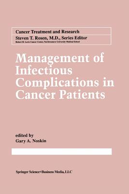 Management of Infectious Complication in Cancer Patients - Noskin, Gary a (Editor)