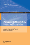 Management of Information, Process and Cooperation: Third International Workshop, Mipac 2016, Hangzhou, China, September 23, 2016, Revised Selected Papers