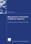 Management of Innovation in Network Industries: The Mobile Internet in Japan and Europe