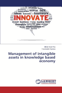 Management of Intangible Assets in Knowledge Based Economy