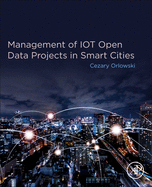 Management of Iot Open Data Projects in Smart Cities