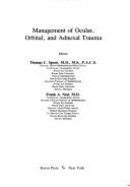 Management of Ocular, Orbital, and Adnexal Trauma - Spoor, Thomas C. (Editor), and Nesi, Frank A. (Editor)