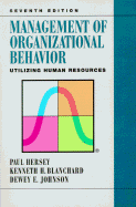 Management of Organizational Behavior: Utilizing Human Resources - Hersey, Paul, and Blanchard, Ken