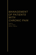 Management of Patients with Chronic Pain - Brena, Steven F., and Chapman, Stanley L.