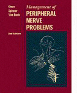 Management of Peripheral Nerve Problems - Omer, George E, and Spinner, Morton, and Van Beek, Allen L, MD, Facs