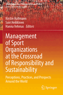 Management of Sport Organizations at the Crossroad of Responsibility and Sustainability: Perceptions, Practices, and Prospects Around the World