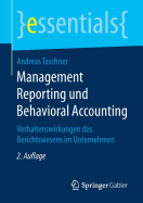 Management Reporting Und Behavioral Accounting: Verhaltenswirkungen Des Berichtswesens Im Unternehmen