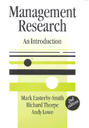 Management Research: An Introduction - Easterby-Smith, Mark, Dr., and Thorpe, Richard, Professor, and Lowe, Andy, Dr.