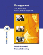 Management: Skills, Application, Practice and Development - Ivancevich, John M