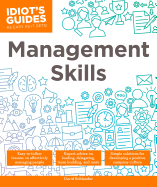 Management Skills: Easy-To-Follow Lessons on Effectively Managing People