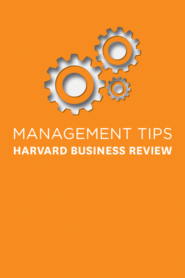 Management Tips: From Harvard Business Review - Review, Harvard Business