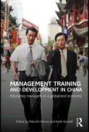 Management Training and Development in China: Educating Managers in a Globalized Economy