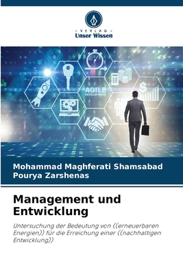 Management und Entwicklung - Maghferati Shamsabad, Mohammad, and Zarshenas, Pourya