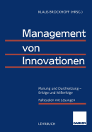 Management Von Innovationen: Planung Und Durchsetzung -- Erfolge Und Mi?erfolge