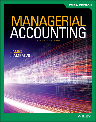 Managerial Accounting, EMEA Edition - Jiambalvo, James