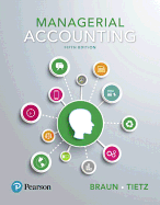 Managerial Accounting, Student Value Edition Plus Mylab Accounting with Pearson Etext -- Access Card Package