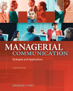 Managerial Communication: Strategies and Applications