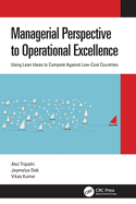 Managerial Perspective to Operational Excellence: Using Lean Ideas to Compete Against Low-Cost Countries