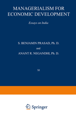 Managerialism for Economic Development: Essays on India - Prasad, P, and Negandhi, A R