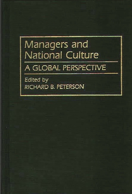 Managers and National Culture: A Global Perspective - Peterson, Richard B