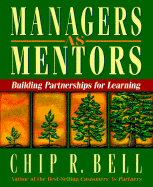 Managers as Mentors: Building Partnerships for Learning