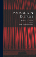 Managers in Distress; the St. Louis Stage, 1840-1844