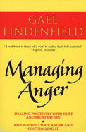 Managing Anger: Positive Strategies for Dealing with Destructive Emotions