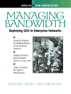 Managing Bandwidth: Deploying Qos in Enterprise Networks - Croll, Alistair