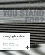 Managing Brand Me: How to Build Your Personal Brand