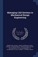 Managing CAD Systems in Mechanical Design Engineering