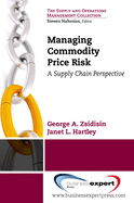 Managing Commodity Price Risk: A Supply Chain Perspective