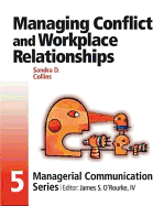 Managing Conflict and Workplace Relationships - O'Rourke, James, and Collins, Sandra