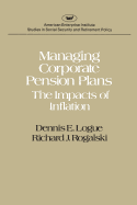 Managing Corporate Pension Plans: The Impacts of Inflation (Studies in Social Security and Retirement Policy